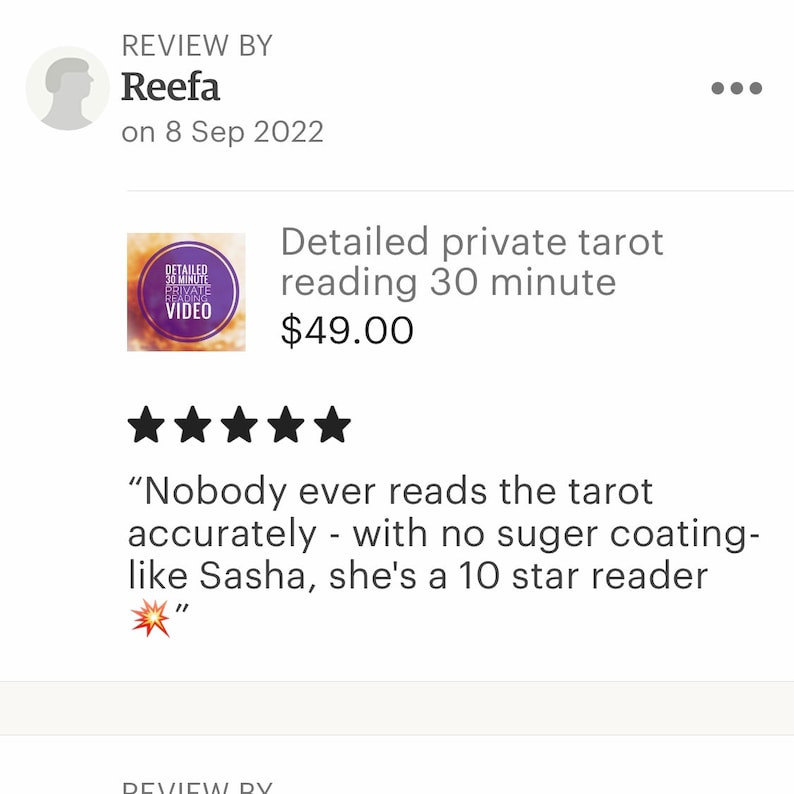 May include: Five star review for a tarot reading service. The review reads "Nobody ever reads the tarot accurately - with no sugar coating - like Sasha, she's a 10 star reader."
