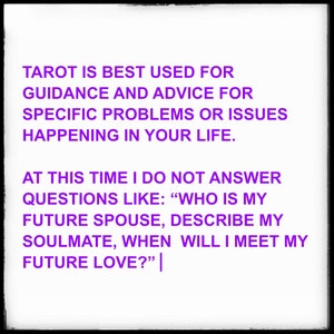 May include: Purple text on a white background explains that tarot is best used for guidance and advice for specific problems or issues happening in your life. The text also states that tarot readings do not answer questions like "Who is my future spouse, describe my soulmate, when will I meet my future love?"
