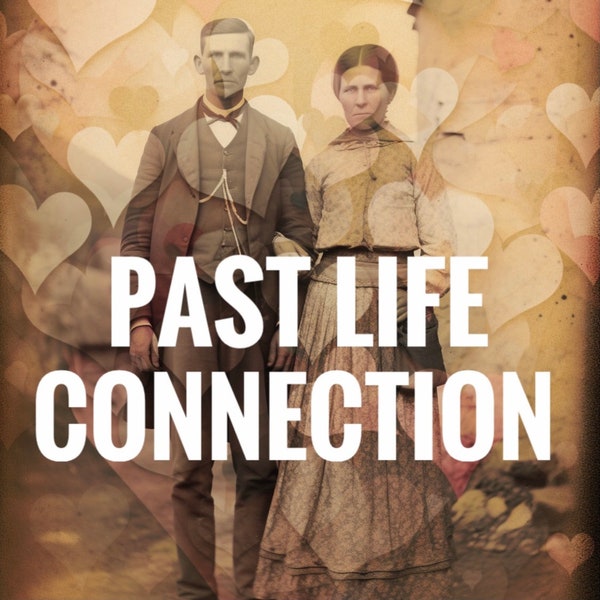 Past Life Connection With Your Person Tarot Reading