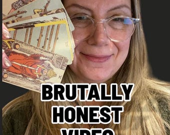 Brutally Honest Tarot reading one question video delivery