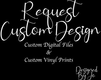 Custom Designs, Digital Artwork and Vinyl Prints