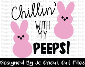 Chillin With My Peeps SVG, PNG / Cricut Compatible