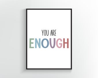 You are Enough Art Print | Inspirational Quote | Positive Affirmation Wall Decor