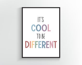 It's Cool to be Different Art Print | Inspirational Wall Decor