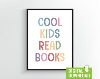 Cool Kids Read Books Printable Wall Art | Reading Motivation Digital Download for Kids Room, Playroom, Classroom Decor