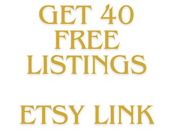 Etsy 40 Free Listings, 40 Free Etsy Listing, New Etsy Sellers, Open New Etsy Shop, Etsy To Open New Store Link in Description *NO BUY*