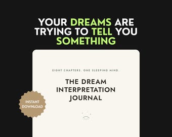 May include: A cream-colored journal cover with black text reading YOUR DREAMS ARE TRYING TO TELL YOU SOMETHING, EIGHT CHAPTERS. ONE SLEEPING MIND. THE DREAM INTERPRETATION JOURNAL. A tan starburst badge reads INSTANT DOWNLOAD. A small sad face icon is centered.