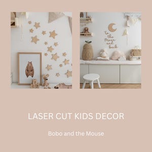 May include: Two images of a nursery decorated with laser cut wooden decor. The first image shows a white wall with a brown bear print, wooden stars, and a wooden mouse toy. The second image shows a white wall with a wooden moon and stars, and the text "To the moon and back".