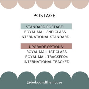 May include: A graphic with the word "POSTAGE" in large, bold letters. The graphic lists standard and upgrade options for shipping, including Royal Mail 2nd Class, International Standard, Royal Mail 1st Class, Royal Mail Tracked24, and International Tracked. The graphic also includes the text "@boboandthemouse".