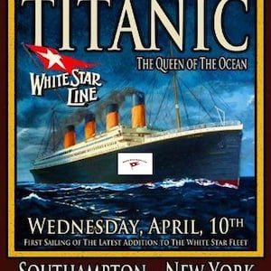 Peut inclure: Affiche vintage du Titanic, navire de la White Star Line. L'affiche montre le navire sur les vagues bleues, avec le texte "The Queen of the Ocean". Elle indique également la date du premier voyage, le 10 avril, et l'itinéraire.