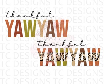 Thankful Yawyaw PNG Digital Download For Sublimation Or DTG Printing, Thanksgiving Design Downloads, Leopard Print, PNG