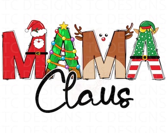 Mama Claus PNG Digital Download For Sublimation, Christmas Instant Download, Christmas Print, PNG