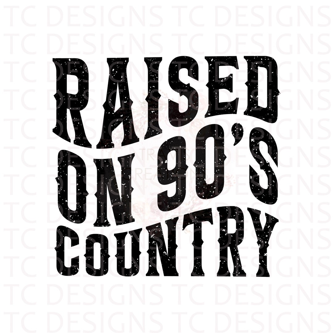raised-on-90-s-country-svg-png-distressed-svg-90-s-png-country