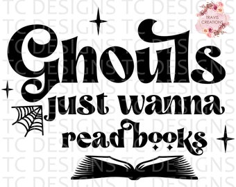 Ghouls Just Wanna Read Books SVG, Halloween PNG, Halloween SVG, Fall Svg