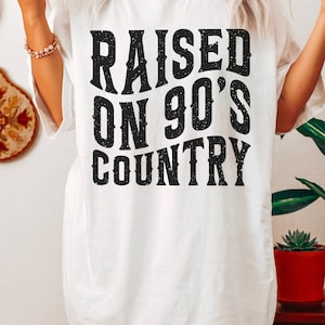 Raised On 90's Country SVG, PNG, Distressed Svg, 90's PNG, Country MusicSvg, 90's CountrySvg image 3