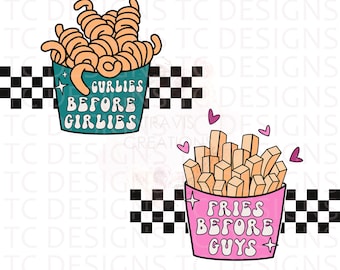 Fries Before Guys Distressed Or Clean PNG File for Sublimation, Curlies Before Girlies PNG, Valentine's Day PNG,