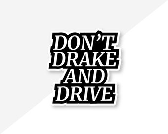 Drake & Drive Sticker – 3″ Premium Vinyl Decal for Laptop and Water Bottle – Music Pun Sticker
