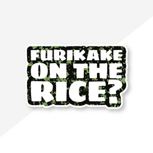 Furikake On The Rice? Vinyl Sticker - Hawaii Decal