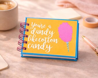 You’re Dandy like Cotton Candy Mini Notebook - funny 4x3 pocket notebook