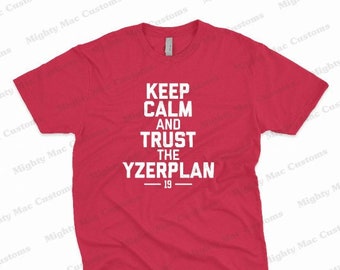 Keep Calm and Trust the Yzerplan Steve Yzerman Detroit Hockey T-Shirt