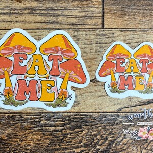 Eat Me Sticker 2 or 3 Inch Fungi Mushrooms Weather - Etsy