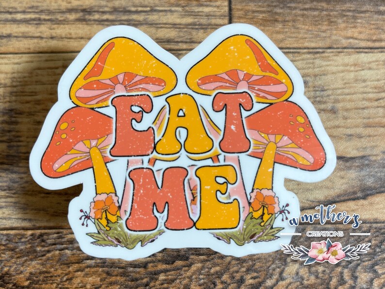 Eat Me Sticker 2 or 3 Inch Fungi Mushrooms Weather - Etsy
