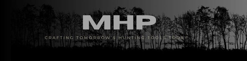 May include: A grayscale image featuring the letters "MHP" in bold, light gray font, above the tagline "CRAFTING TOMORROW'S HUNTING TOOLS TODAY." A silhouetted forest of trees forms the backdrop, with a gradient sky.