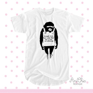 Banksy - LAUGH  NOW MONKEY Street Graffiti Artist T-Shirt, Street Art, Grafitti T-Shirt Father’s Day
