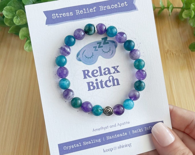 Anxiety Bracelet - Relax B*tch - Stress Relief Bracelet, Handmade Gift, Crystal Healing Jewelry Boho - Funny Friend Gift - Amethyst, Apatite