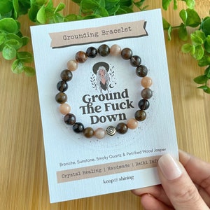 Crystal Bracelet - Ground The F*ck Down - Grounding Crystals, Handmade Gift, Crystal Healing - Funny Gift - Bronzite, Sunstone, Smoky Quartz