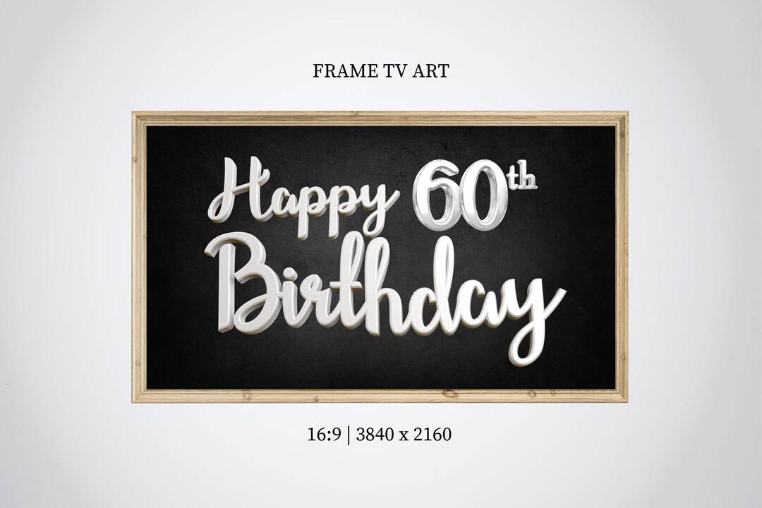 Happy 60th Birthday Frame TV Art Samsung Frame TV Art 60th Black Silver ...