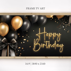 Happy Birthday Frame TV Art Samsung Frame TV Art Birthday Frame TV Art Balloon Black Gold Birthday Frame tv Art Digital Download tv art