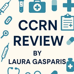 PDF CCRN Review by Laura Gasparis Study Notes