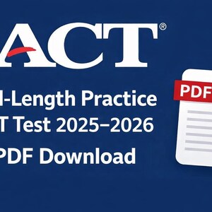 May include: A blue background with the white text "ACT" and "Full-Length Practice ACT Test 2025-2026 PDF Download." A PDF document icon with a red "PDF" tag and a downward arrow is on the right.