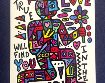 Illustrated Print True Love Will Find You in the End 