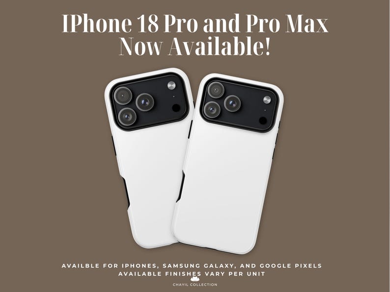 Puede incluir: Dos fundas blancas para smartphone con m&oacute;dulos de c&aacute;mara negros, cada una con tres lentes circulares y un flash. El texto dice: IPhone 18 Pro and Pro Max Now Available! AVAILBLE FOR IPHONES, SAMSUNG GALAXY, AND GOOGLE PIXELS AVAILABLE FINISHES VARY PER UNIT.
