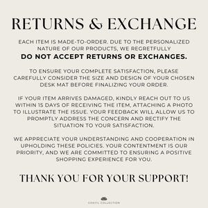 May include: Text on a white background with the heading "Returns & Exchange". The text explains the shop's return and exchange policy. It states that all items are made-to-order and that the shop does not accept returns or exchanges. The text also explains that if an item arrives damaged, the customer should contact the shop within 15 days of receiving the item and provide a photo of the damage. The shop will then address the issue and rectify the situation to the customer's satisfaction.