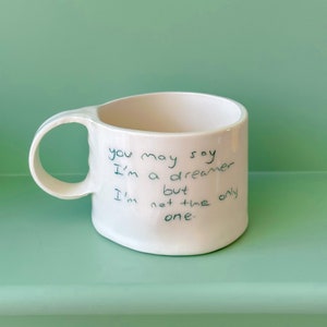 Imagine Ceramic Handmade Pottery Mug Craft Gift Idea Coffee Cup Gift for Her Unique Personalized Birthday Anniversary Gift Song Lyrics