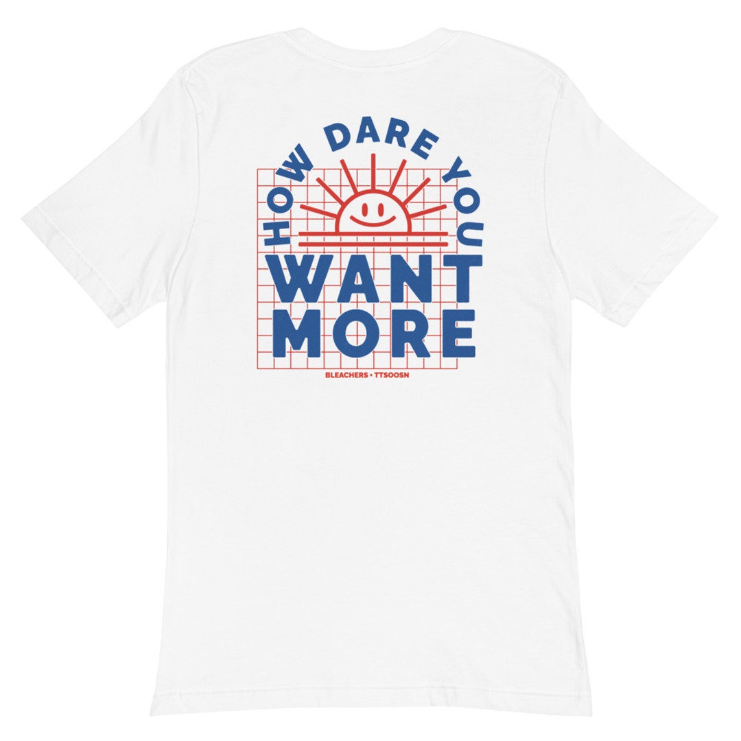 How Dare You Want More Bleachers TTSOOSN Pocket Tshirt Etsy