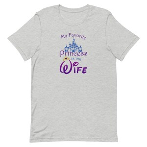 My Favorite Princess is my Wife - Short-Sleeve Unisex T-Shirt