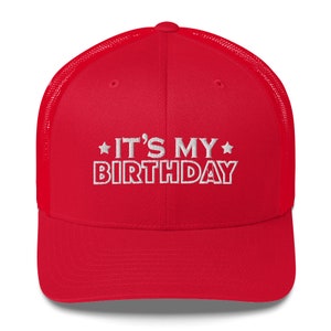 It&#39;s My Birthday - Trucker Cap