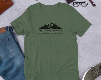 Til The Spire - Short-Sleeve Unisex T-Shirt