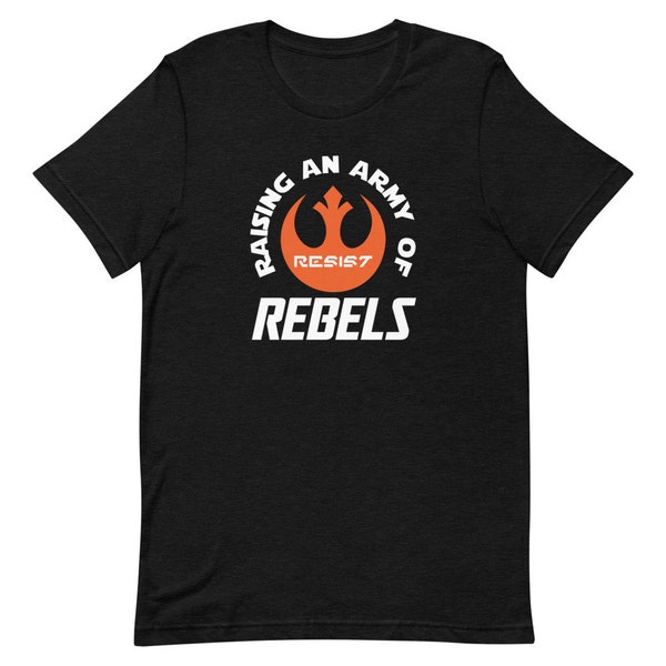 Raising An Army of Rebels - Short-Sleeve Unisex T-Shirt