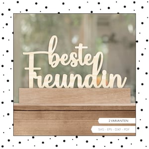 Laserdatei Schriftzug Beste Freundin Schild SVG EPS DXF Klötzchen Schnittdatei Freundschaft Plotterdatei Laser Cut Digitaler Download v238