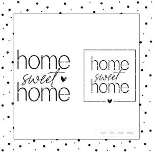 Plotterdatei Home Sweet Home SVG Eps DXF PNG | Vektor Zuhause Schriftzug Sprüche Clipart Plotterdateien Plotter Digitaler Download v16