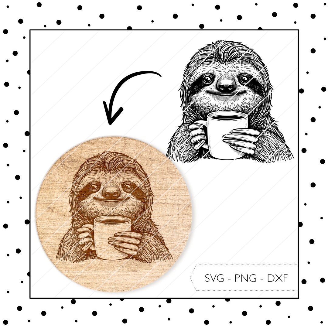 Laser File Sloth SVG DXF PNG Laser Engraving Sloth Gift Coffee Sign ...