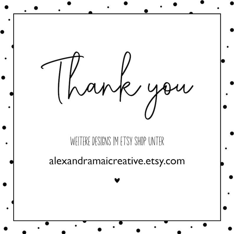 K&ouml;nnte beinhalten: Eine wei&szlig;e Karte mit schwarzem Text, der "Danke" und "WEITERE DESIGNS IM ETSY SHOP UNTER alexandramaicreative.etsy.com" lautet. Unter dem Text befindet sich ein kleines schwarzes Herz.