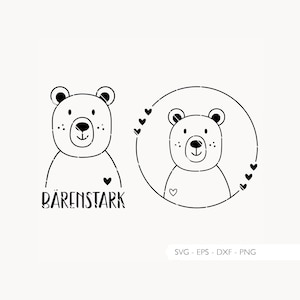 May include: Two black and white bear illustrations. One bear has the word "BÄRENSTARK" below it. The other bear is inside a circle with hearts. The image also includes the text "SVG - EPS - DXF - PNG".