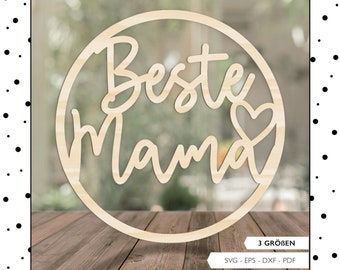 Laserdatei Muttertag Schild SVG EPS DXF Herz Beste Mama Kranz Schnittdatei Ring Muttertagsschild Laser Cut Digitaler Download v222