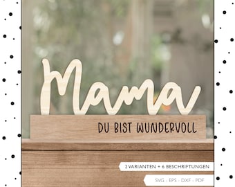 Laserdatei Schriftzug Mama Du Bist Wundervoll Schild SVG EPS DXF Klötzchen Schnittdatei Plotterdatei Laser Cut Digitaler Download v214